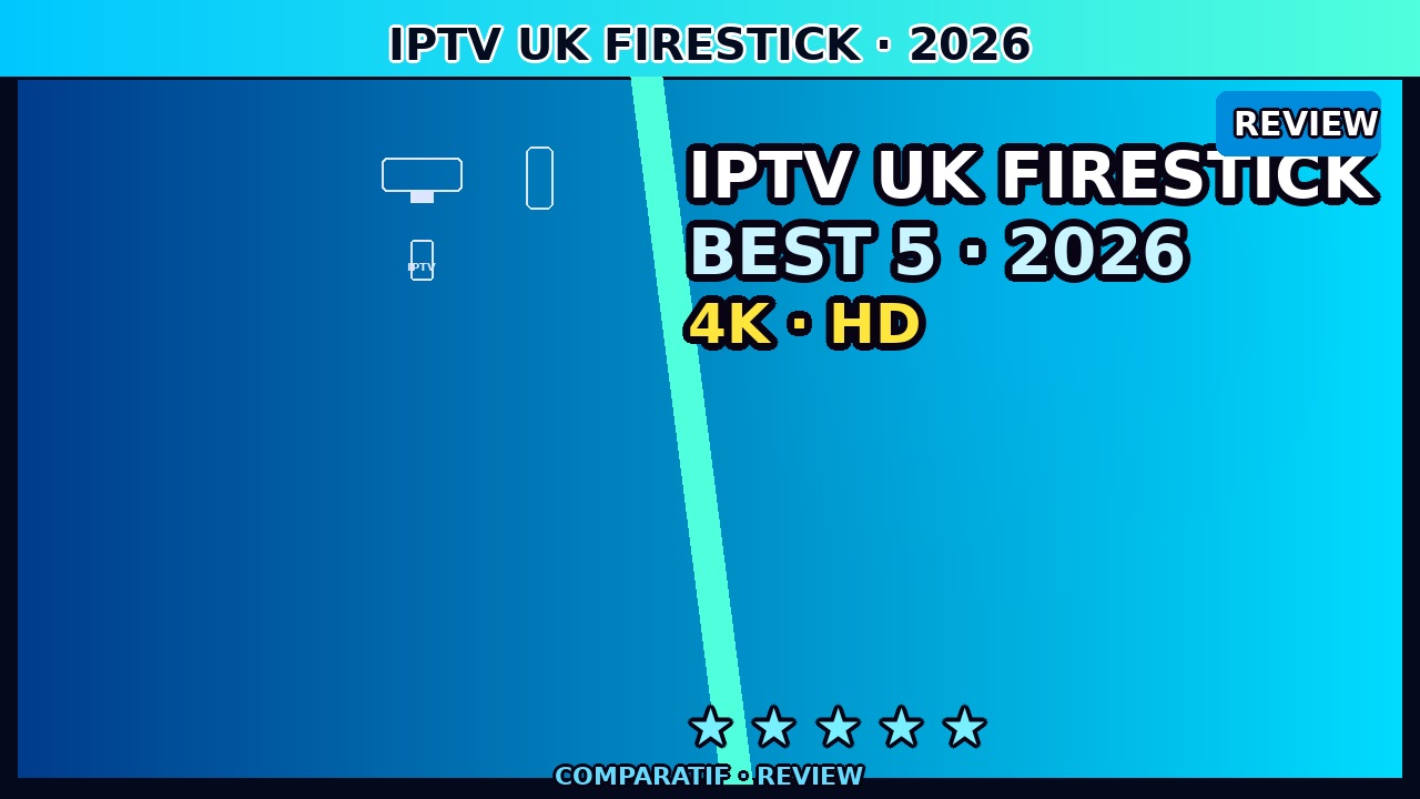 IPTV UK Firestick June 2026 — Setup Guide & Best Providers